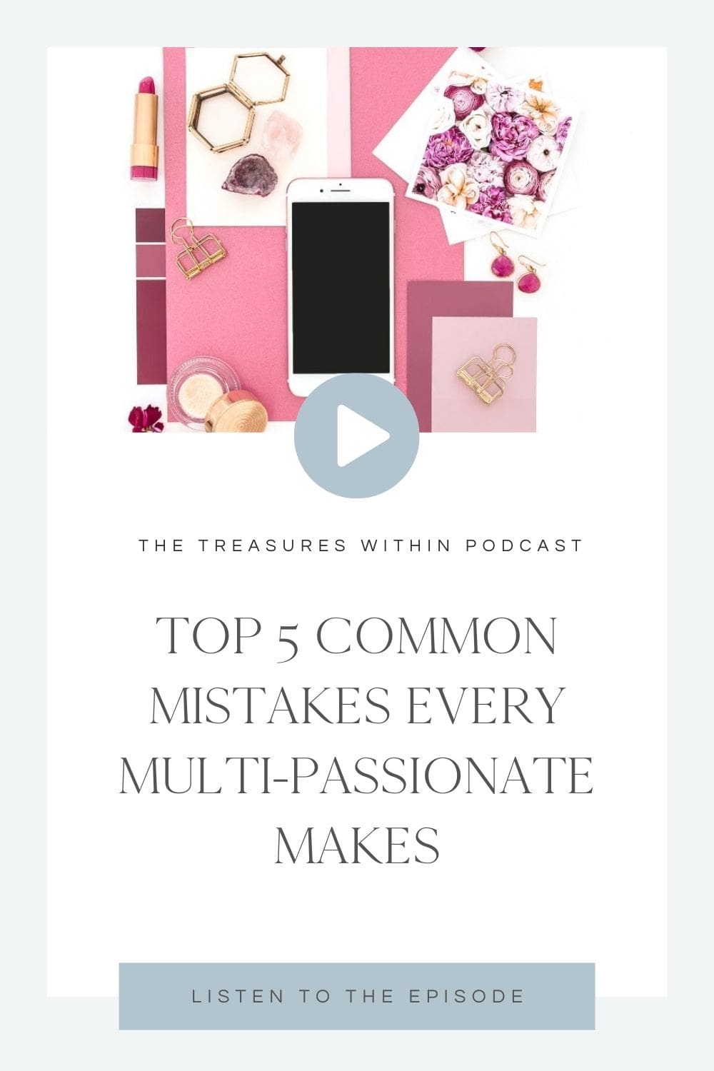 common multipassionate mistakes podcast