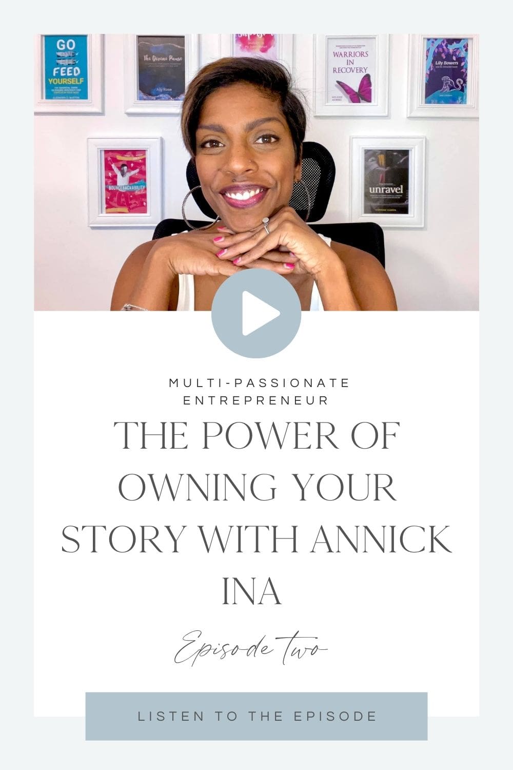 The power of owning your story by Annick Ina