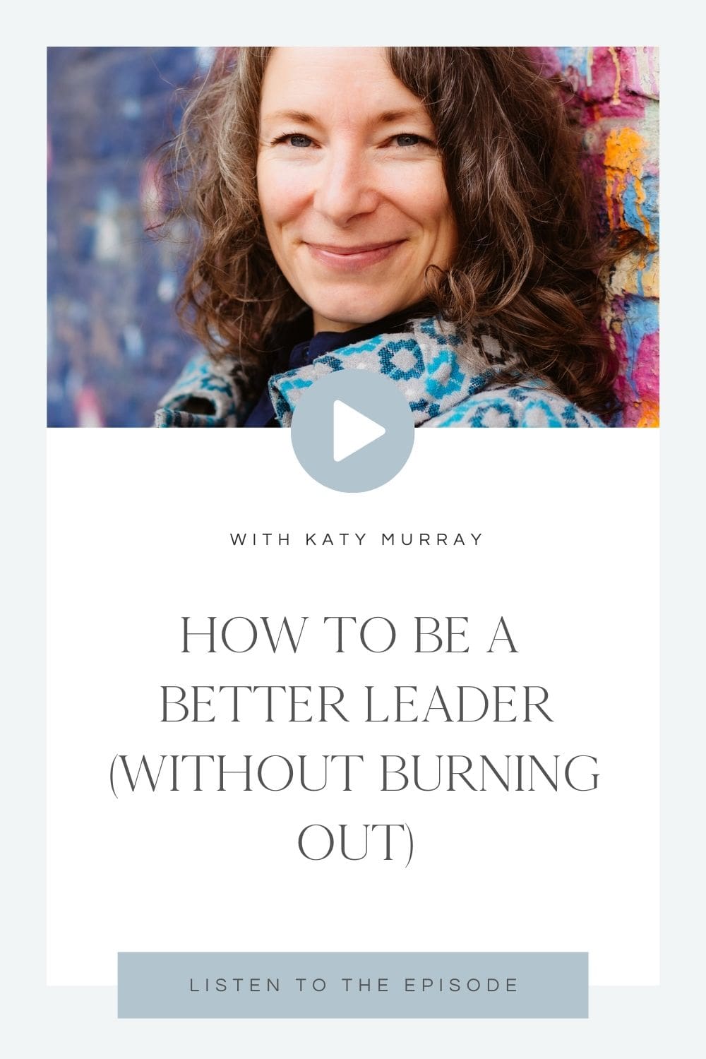 How to be a better leader Katy Murray interview